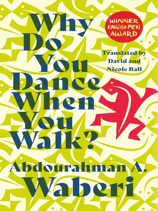 Title details for Why Do You Dance When You Walk? by Abdourahman A. Waberi - Available